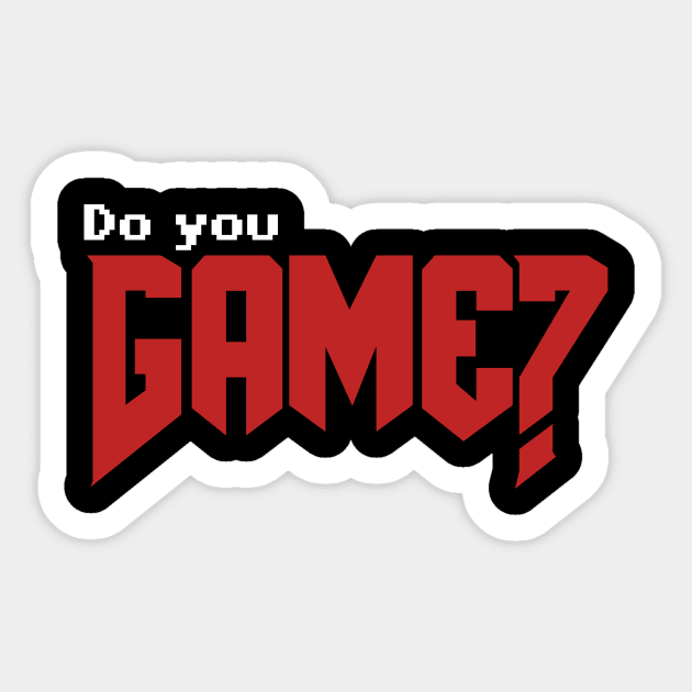 Do you Game? 5 white Sticker by Walking Fox Designs